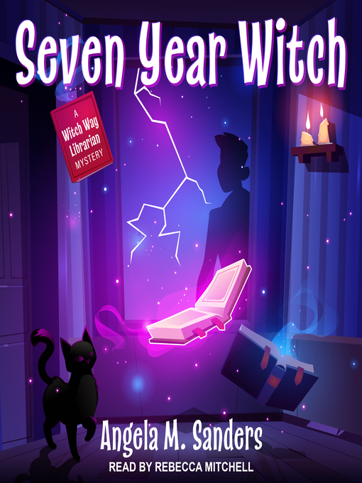 Title details for Seven Year Witch by Angela M. Sanders - Wait list